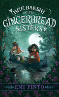 Bee Bakshi And The Gingerbread Sisters